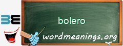 WordMeaning blackboard for bolero